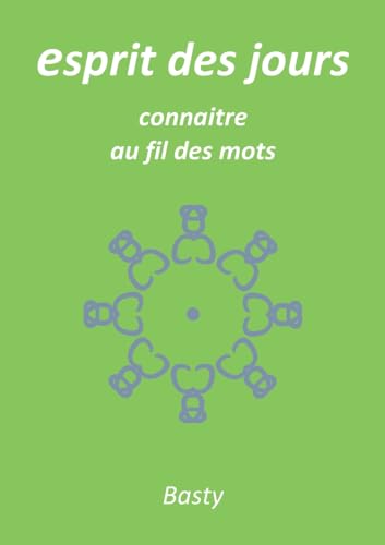 esprit des jours: connaitre au fil des mots von BoD – Books on Demand – Frankreich