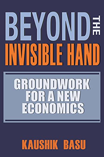 Beyond the Invisible Hand: Groundwork For A New Economics von Princeton University Press