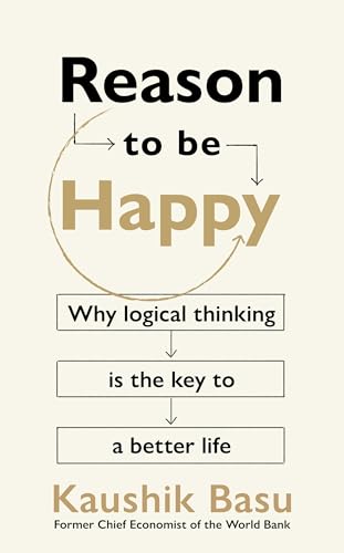 Reason to Be Happy: Why logical thinking is the key to a better life von Torva