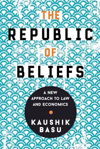 The Republic of Beliefs: A New Approach to Law and Economics von Princeton University Press