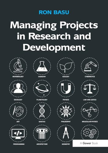 Managing Projects in Research and Development von Routledge