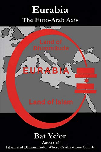 Eurabia: The Euro-Arab Axis Eurabia: The Euro-Arab Axis von Fairleigh Dickinson University Press