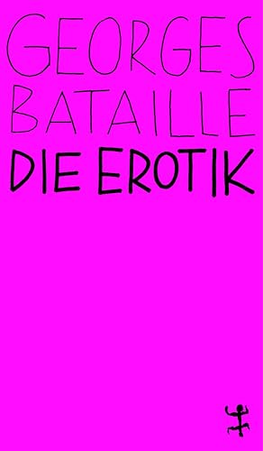 Die Erotik (MSB Paperback) von Matthes & Seitz Verlag