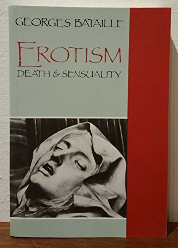 Erotism: Death and Sensuality Erotism: Death and Sensuality