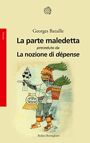 La parte maledetta-La nozione di dépense (Saggi.Storia, filosofia e scienze sociali) La parte maledetta-La nozione di dépense (Saggi.Storia, filosofia e scienze sociali)