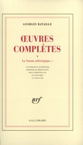 OEUVRES COMPLETES T5: Volume 5, La somme athéologique Tome 1
