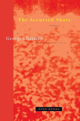 The Accursed Share: An Essay on General Economy : Consumption (001) The Accursed Share: An Essay on General Economy : Consumption (001)