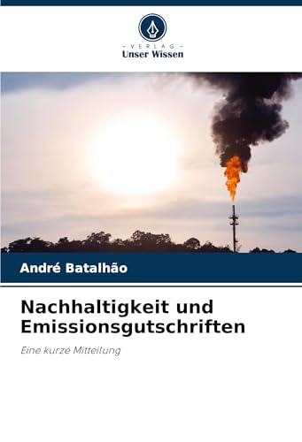 Nachhaltigkeit und Emissionsgutschriften: Eine kurze Mitteilung von Verlag Unser Wissen