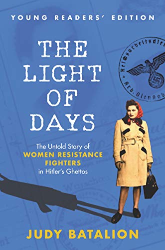 The Light of Days Young Readers’ Edition: The Untold Story of Women Resistance Fighters in Hitler's Ghettos von HarperCollins