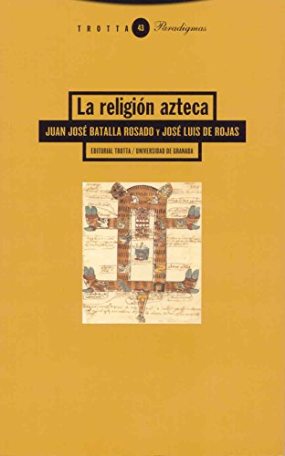 La religión azteca (Paradigmas) von Editorial Trotta, S.A.
