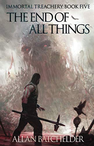 The End of All Things (Immortal Treachery, Band 5)