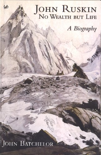 John Ruskin: No Wealth But Life