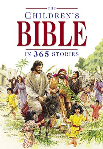 The Children's Bible in 365 Stories: A story for every day of the year