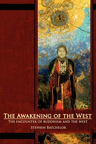 The Awakening of the West: The Encounter of Buddhism and Western Culture