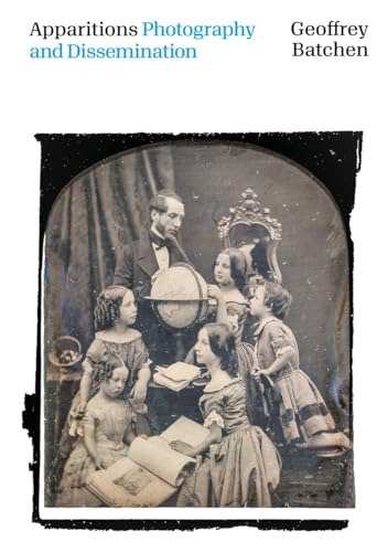 Apparitions: Photography and Dissemination
