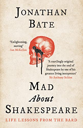 Mad about Shakespeare: Life Lessons from the Bard