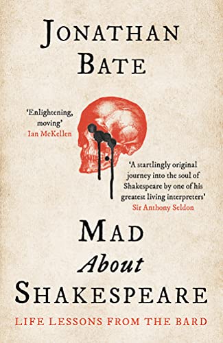 Mad about Shakespeare: Life Lessons from the Bard