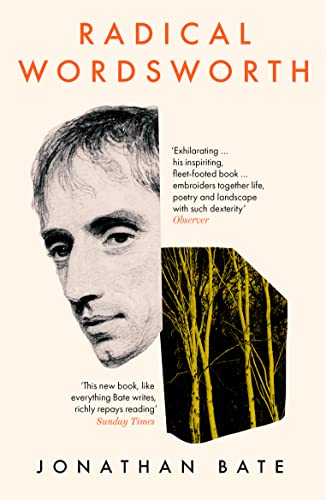 Radical Wordsworth: The Poet Who Changed the World Radical Wordsworth: The Poet Who Changed the World