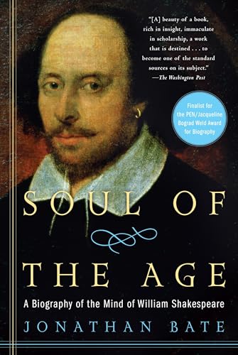 Soul of the Age: A Biography of the Mind of William Shakespeare von Random House Trade Paperbacks