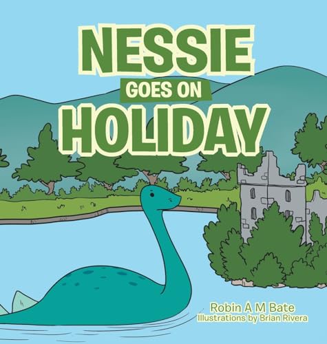 Nessie Goes on Holiday von AuthorHouse