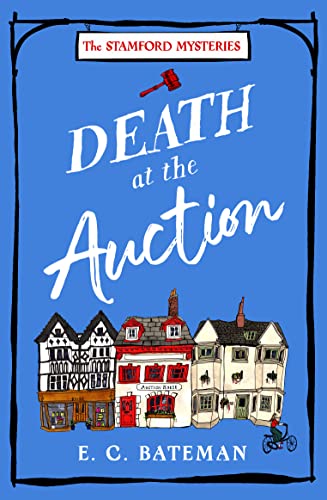 Death at the Auction: The brand new must read British cozy mystery series perfect for 2024! (The Stamford Mysteries)