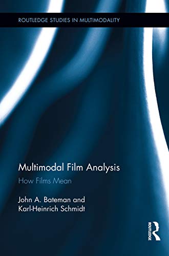 Multimodal Film Analysis: How Films Mean (Routledge Studies in Multimodality, Band 5)