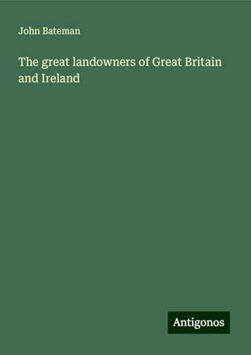 The great landowners of Great Britain and Ireland