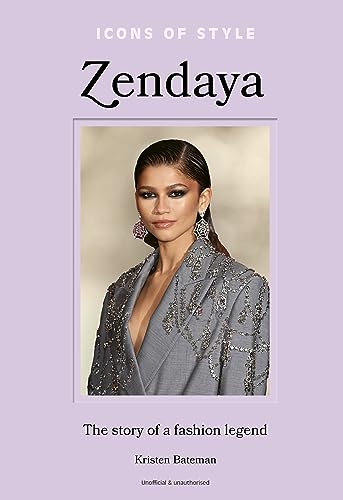 Icons of Style – Zendaya: The story of a fashion icon (Icons of Style, 3)