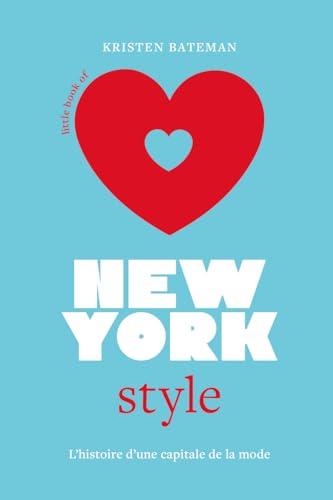 Little Book of New-York Style - L'histoire d'une capitale de la mode (version française) von PLACE VICTOIRES