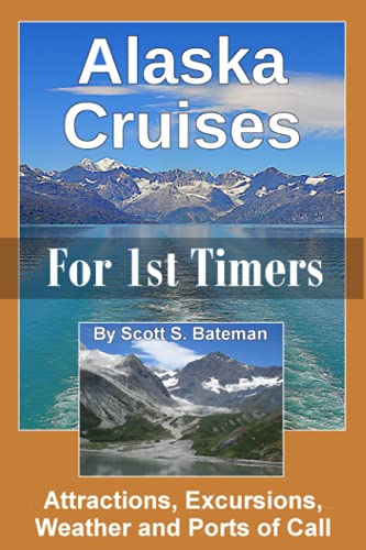 Alaska Cruises for 1st Timers: Attractions, Excursions, Weather and Ports of Call von Independently Published