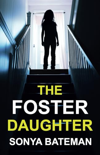 The Foster Daughter: An absolutely addictive and unputdownable psychological thriller von Joffe Books