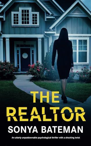 The Realtor: An utterly unputdownable psychological thriller with a shocking twist (Unputdownable Psychological Thrillers) von Joffe Books
