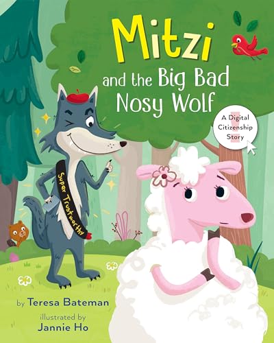 Mitzi and the Big Bad Nosy Wolf: A Digital Citizenship Story von Holiday House