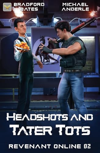 Headshots and Tater Tots: Revenant Online Book 2 von Lmbpn Publishing