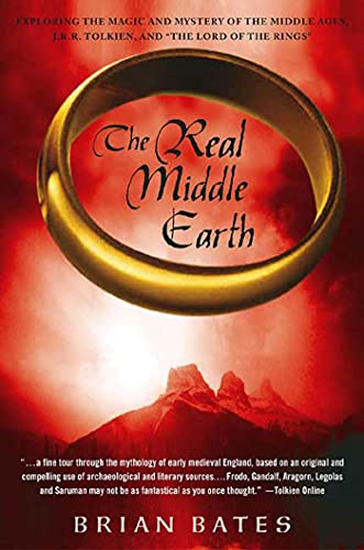 REAL MIDDLE EARTH: Exploring the Magic and Mystery of the Middle Ages, J.R.R. Tolkien, and the Lord of the Rings von St. Martin's Griffin