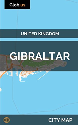 Gibraltar, United Kingdom - City Map Gibraltar, United Kingdom - City Map