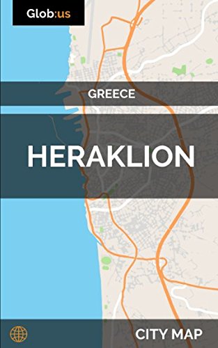 Heraklion, Greece - City Map Heraklion, Greece - City Map