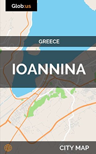 Ioannina, Greece - City Map Ioannina, Greece - City Map
