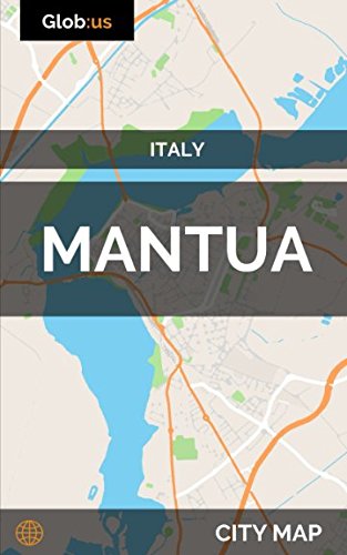 Mantua, Italy - City Map Mantua, Italy - City Map
