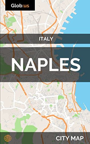 Naples, Italy - City Map Naples, Italy - City Map