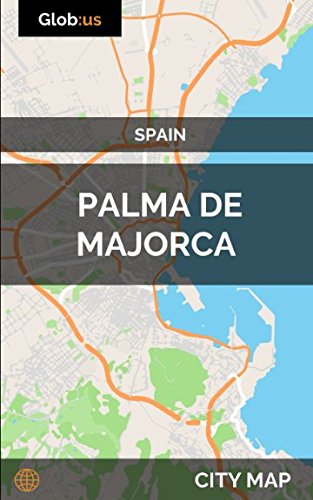 Palma de Majorca, Spain - City Map Palma de Majorca, Spain - City Map von Independently published