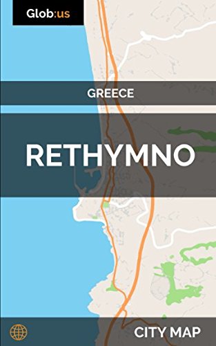Rethymno, Greece - City Map Rethymno, Greece - City Map