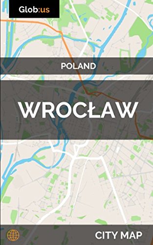Wrocław, Poland - City Map Wrocław, Poland - City Map