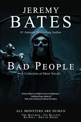 Bad People: Four terrifying short novels of suspense: A collection of short novels