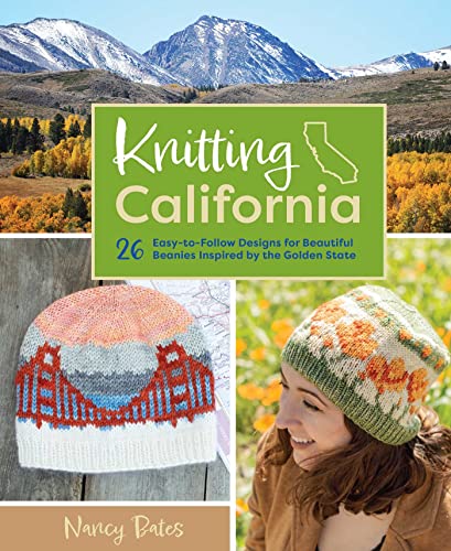 Knitting California: 26 Easy-to-Follow Designs for Beautiful Beanies Inspired by the Golden State von Weldon Owen