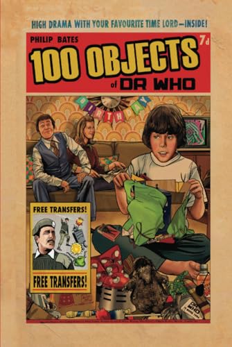 100 Objects of Dr Who: Fantastic Facts from the BBC TV Series von Candy Jar Books