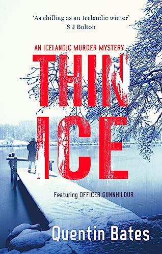 Thin Ice: A chilling and atmospheric crime thriller full of twists (Gunnhildur Mystery) von Constable
