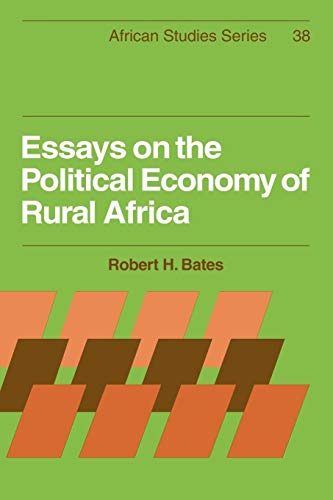 Essays on the Political Economy of Rural Africa (African Studies, 38, Band 38)
