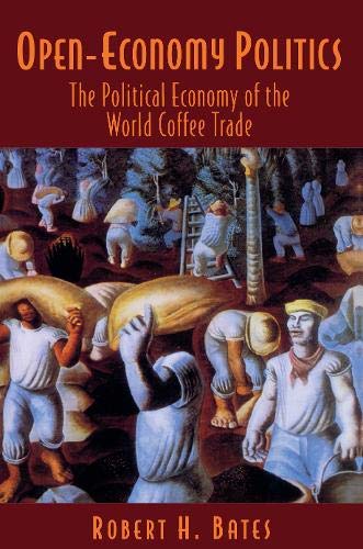 Open-Economy Politics: The Political Economy of the World Coffee Trade von Princeton University Press