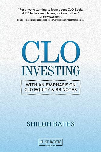 CLO Investing: With an Emphasis on CLO Equity & BB Notes